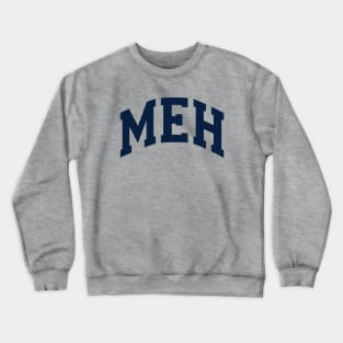 MEH  -Blue- Crewneck Sweatshirt